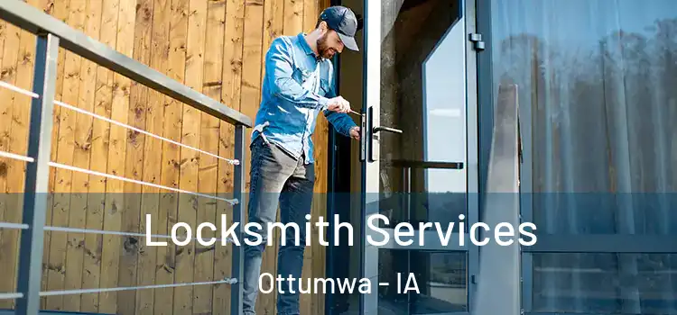 Locksmith Services Ottumwa - IA